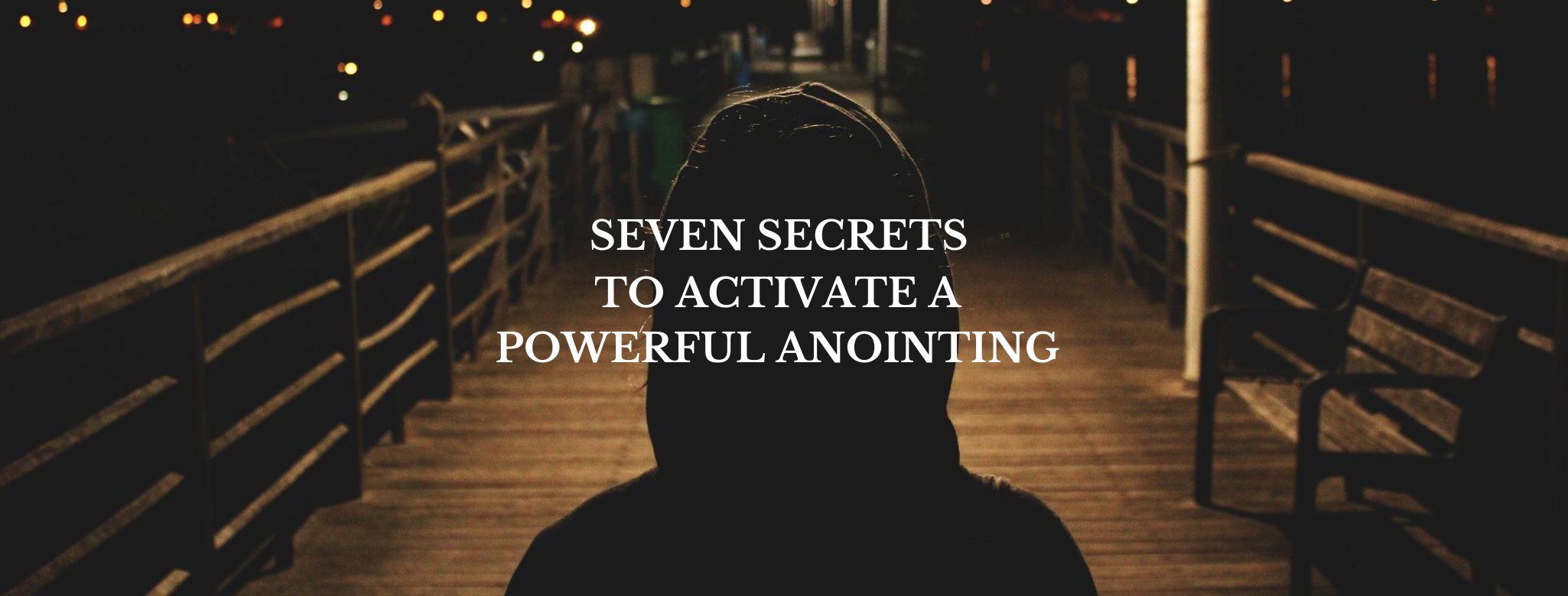 Seven Secrets To Activate A Powerful Anointing - FAMINE IN THE LAND